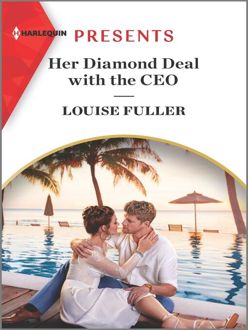 Title details for Her Diamond Deal with the CEO by Louise Fuller - Available